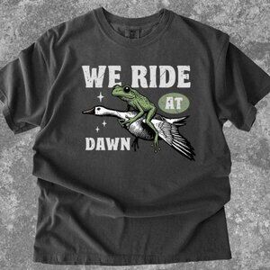 Comfort Colors® We Ride at Dawn Frog & Goose T-Shirt | Funny Meme Tee